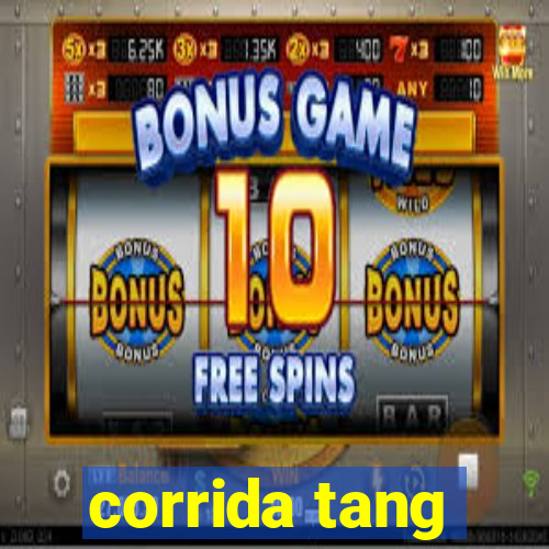 corrida tang